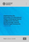 Image for Implementing the Convention on International Trade in Endangered Species of Wild Fauna and Flora(CITES) through national fisheries legal frameworks