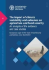 Image for The impact of climate variability and extremes on agriculture and food security : an analysis of the evidence and case studies, background paper for The State of Food Security and Nutrition in the Wor