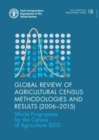 Image for Global review of agricultural census methodologies and results (2006-2015)