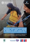 Image for Manual para un sistema de monitoreo ambiental participativo para mejorar la capacidad de adaptacion al cambio climatico de las comunidades pesqueras y acuicolas en Chile