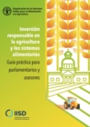Image for Inversion responsable en la agricultura y los sistemas alimentarios : Guia practica para parlamentarios y asesores