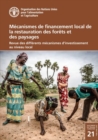 Image for Mecanismes de financement local de la restauration des forets et des paysages : Revue des differents mecanismes d&#39;investissement au niveau local