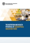 Image for The nutrition and health potential of geographical indication foods