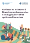 Image for Guide sur les incitations a l&#39;investissement responsable dans l&#39;agriculture et les systemes alimentaires