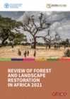 Image for Review of forest and landscape restoration in Africa 2021 : synthesis report 2021