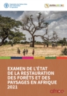 Image for Examen de l&#39;etat de la restauration des forets et des paysages en Afrique 2021