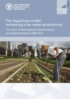 Image for The AquaCrop model : enhancing crop water productivity, ten years of development, dissemination and implementation 2009-2019