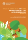 Image for El Plan de accion de la FAO sobre la resistencia a los antimicrobianos (2021-2025) : Apoyo a la innovacion y la resiliencia en los sectores de la alimentacion y la agricultura