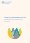 Image for Capacity needs assessment tool  : school-based food and nutrition education