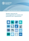 Image for Genetic resources for microorganisms of current and potential use in aquaculture : thematic background study