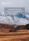 Image for Overview of land degradation neutrality (LDN) in Europe and Central Asia