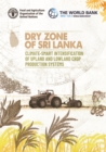 Image for Dry zone of Sri Lanka - Climate-smart intensification of upland and lowland crop production systems