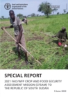 Image for Special report : 2021 FAO/WFP Crop and Food Security Assessment Mission (CFSAM) to South Sudan