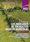 Image for El estado de los mercados de productos basicos agricolas 2022 : La geografia del comercio alimentario y agricola: enfoques de politicas para lograr el desarrollo sostenible
