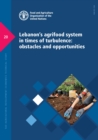 Image for Lebanon&#39;s agrifood system in times of turbulence  : obstacles and opportunities