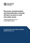 Image for Economic transformation and diversification towards off-farm income in rural and urban areas : A global update with a focus on sub-Saharan Africa