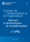 Image for L&#39;avenir de l&#39;alimentation et de l&#39;agriculture: Moteurs et declencheurs de transformation