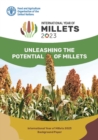 Image for Unleashing the potential of millets : International Year of Millets 2023 Background Paper