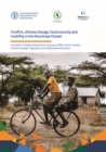 Image for Conflict, climate change, food security, and mobility in the Karamoja Cluster : A study to analyse interactions among conflict, food security, climate change, migration and displacement factors