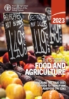 Image for The state of food and agriculture 2023 : revealing the true cost of food to transform agrifood system