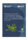 Image for Prevention and control of microbiological hazards in fresh fruits and vegetables – Parts 1 &amp; 2: General principles