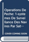 Image for Operations de Peche : 1-Systemes de Surveillance Des Navires Par Satellite (Fao Directives Techniques Pour Une Peche Responsable)
