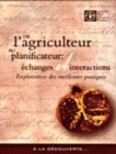 Image for de L&#39;Agriculteur Au Planificateur : Echanges Et Interactions: Exploitation Des Meilleures Pratiques (Documents Hors Collection)