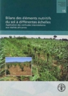 Image for Bilans des elements nutritifs du sol a differentes echelles : Application des methodes intermediaires aux realites africaines