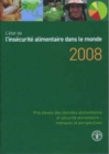 Image for L&#39;Etat de L&#39;Insecurite Alimentaire Dans Le Monde 2008 : Prix Eleves Des Denrees Alimentaires Et Securite Alimentaire - Menaces Et Perspectives
