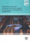 Image for Elaboration des semi-conserves d&#39;anchois : Aspects economiques, techniques et hygieniques