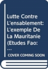 Image for Lutte Contre L&#39;Ensablement : L&#39;Exemple de La Mauritanie (Etudes Fao: Forets)