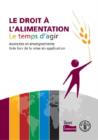 Image for Le Droit A L Alimentation : Le Temps D Agir Avancees Et Enseignements Tires Lors de La Mise En Application