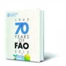 Image for 70 Years of FAO (1945-2015) : French Edition