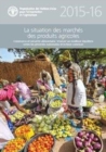 Image for La Situation des Marches des Produits Agricoles2015-16 (SOCO) : Commerce et Securite Alimentaire: Trouver un Meilleur Equilibre Entre les Priorites Nationales et le Bien Commun
