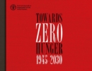 Image for Towards Zero Hunger - 1945-2030 (French)