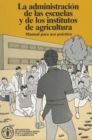 Image for Administracion de las Escuelas y de los Institutos de Agricultura