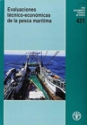 Image for Evaluaciones Tecnico-Economicas de La Pesca Maritima (Fao Documentos Tecnicos de Pesca y Acuicultura)