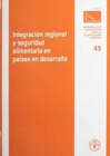 Image for Integracion Regional y Seguridad Alimentaria En Paises En Desarollo (Materiales de Capacitacion Para la Planificacion Agricola)