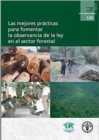 Image for Las Mejores Practicas Para Fomentar La Observancia de La Ley En El Sector Forestal