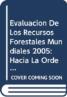 Image for Evaluacion de Los Recursos Forestales Mundiales 2005