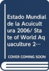 Image for Estado Mundial de La Acuicultura 2006 (Fao Documentos Tecnicos de Pesca y Acuicultura)