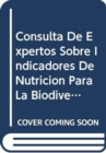 Image for Consulta de Expertos Sobre Indicadores de Nutricion Para La Biodiversidad