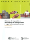 Image for Sistemas de Inspeccion y certificacion de Importaciones y Exportaciones de Alimentos : Codex Alimentarius - Programa Conjunto FAO/OMS sobre Normas Alimentarias