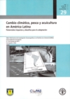 Image for Cambio climatico, pesca y acuicultura en America Latina (AL): Potenciales impactos y desafios para la adaptacion : Taller FAO/Centro de Investigacion Oceanografica en el Pacifico Sur Oriental (COPAS)