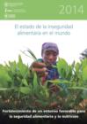 Image for El Estado de la Inseguridad Alimentaria en el Mundo 2014 : Fortalecimiento de un Entorno Favorable para la Seguridad Alimentaria y la Nutricion