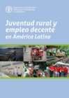 Image for Juventud rural y empleo decente en America Latina