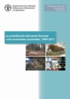 Image for La Contribucion del Sector Forestal a las Economias Nacionales, 1990-2011