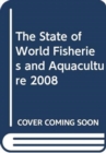 Image for The State of World Fisheries and Aquaculture 2008