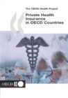 Image for The OECD Health Project: Private Health Insurance in OECD Countries