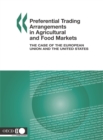 Image for Preferential Trading Arrangements in Agricultural and Food Markets The Case of the European Union and the United States
